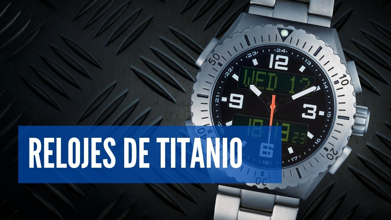 El mejor reloj de Titanio